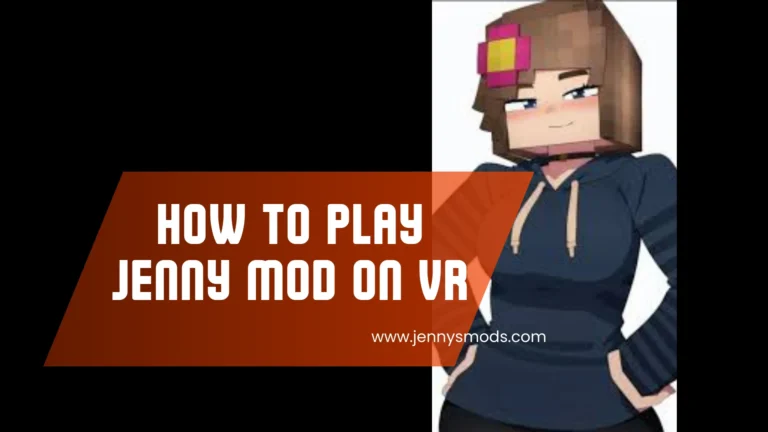 How to play Jenny Mod on VR
